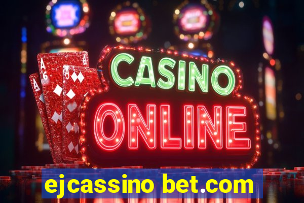 ejcassino bet.com